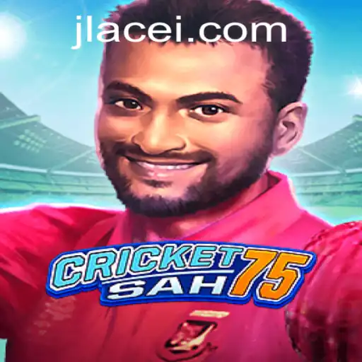 Exploring CricketSah75 and the Exciting World of JLACE