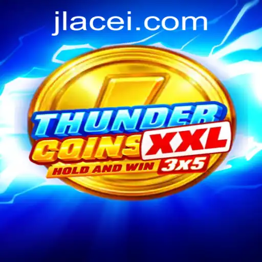 Unveiling ThunderCoinsXxl: The Exciting World of JLACE-Powered Adventure